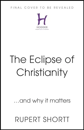The Eclipse of Christianity