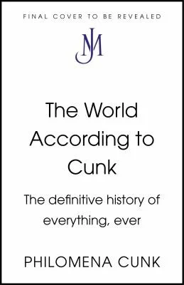 The World According to Cunk : An Illustrated History of All World Events Ever, Space Permitting