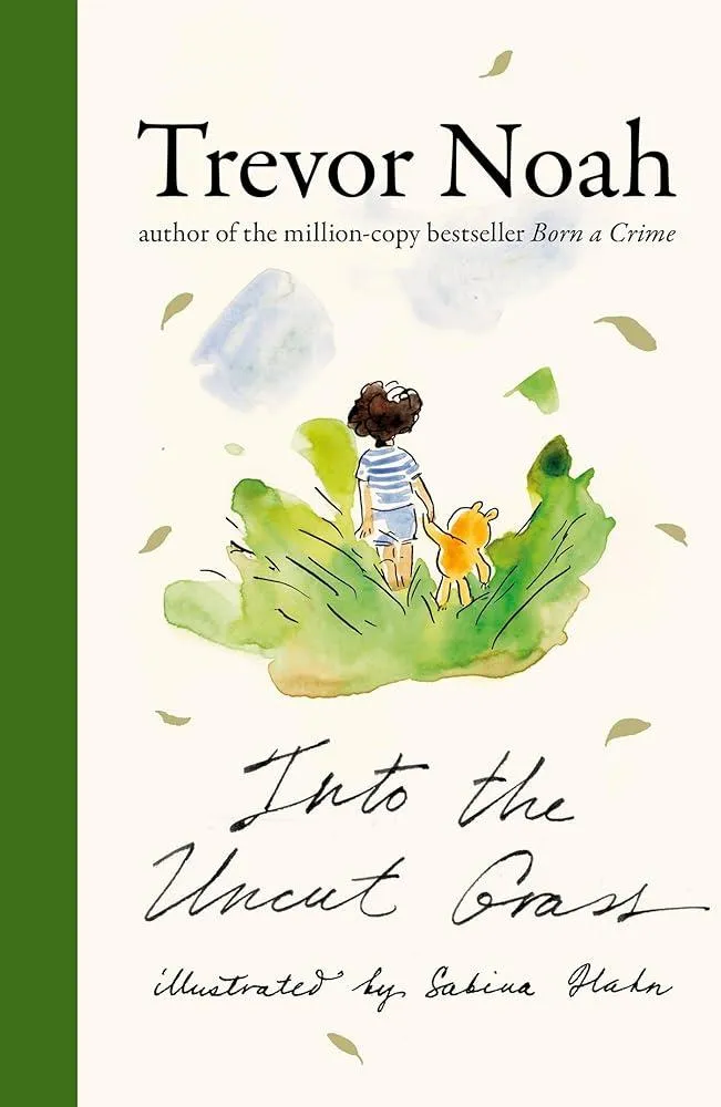 Into the Uncut Grass : The instant New York Times bestseller