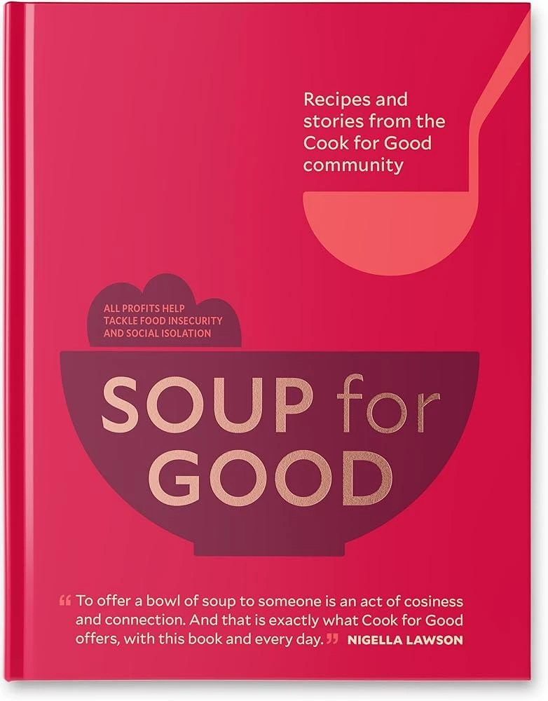 Soup for Good : Recipes and Stories from the Cook for Good Community