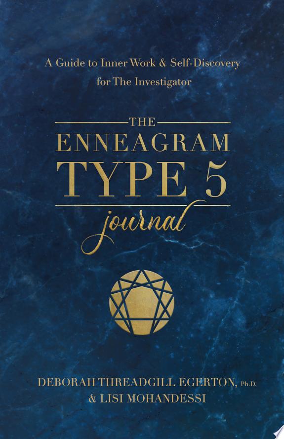 The Enneagram Type 5 Journal : A Guide to Inner Work & Self-Discovery for The Investigator