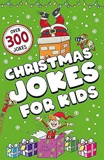 Christmas Jokes for Kids : Over 300 festive jokes!