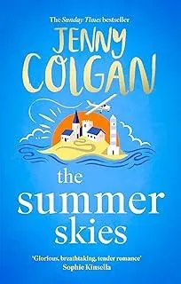 The Summer Skies : Escape to the Scottish highlands with the ultimate escapist summer romance from the Sunday Times bestseller