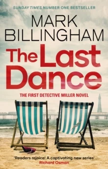 The Last Dance : A Detective Miller case - the first new Billingham series in 20 years