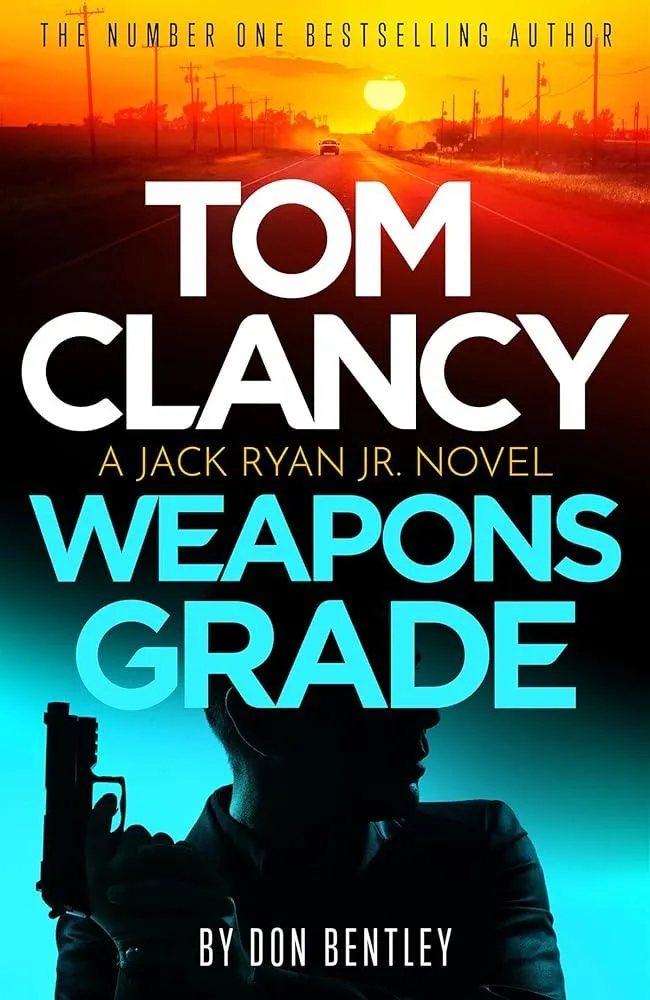 Tom Clancy Weapons Grade : A breathless race-against-time Jack Ryan, Jr. thriller