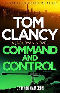 Tom Clancy Command and Control : The tense, superb new Jack Ryan thriller