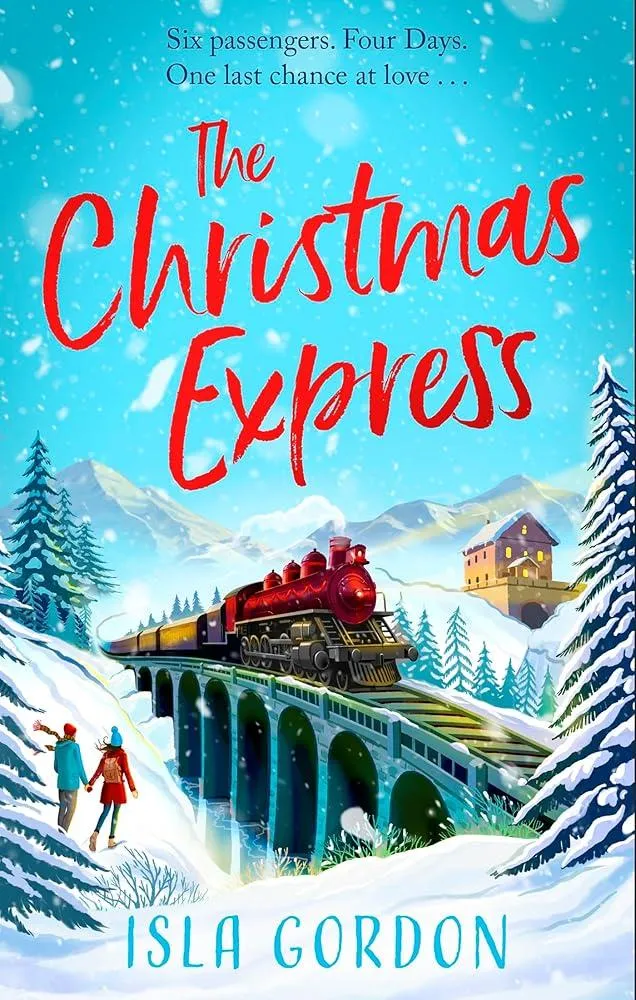 The Christmas Express : the perfect festive romance to settle down with this Christmas