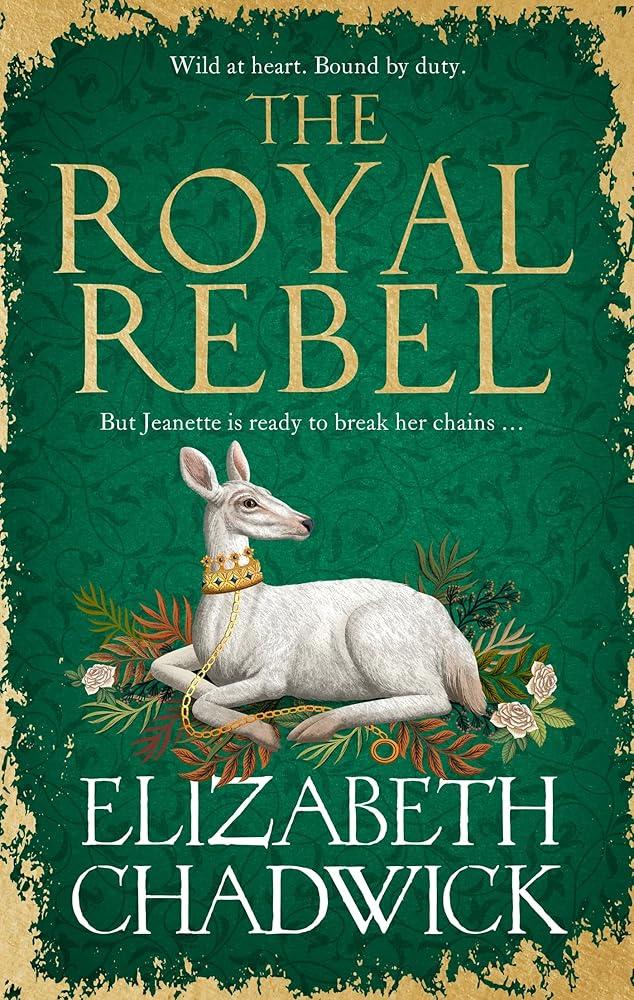 The Royal Rebel : from the much-loved author of historical fiction comes a brand new tale of royalty, rivalry and resilience for 2024