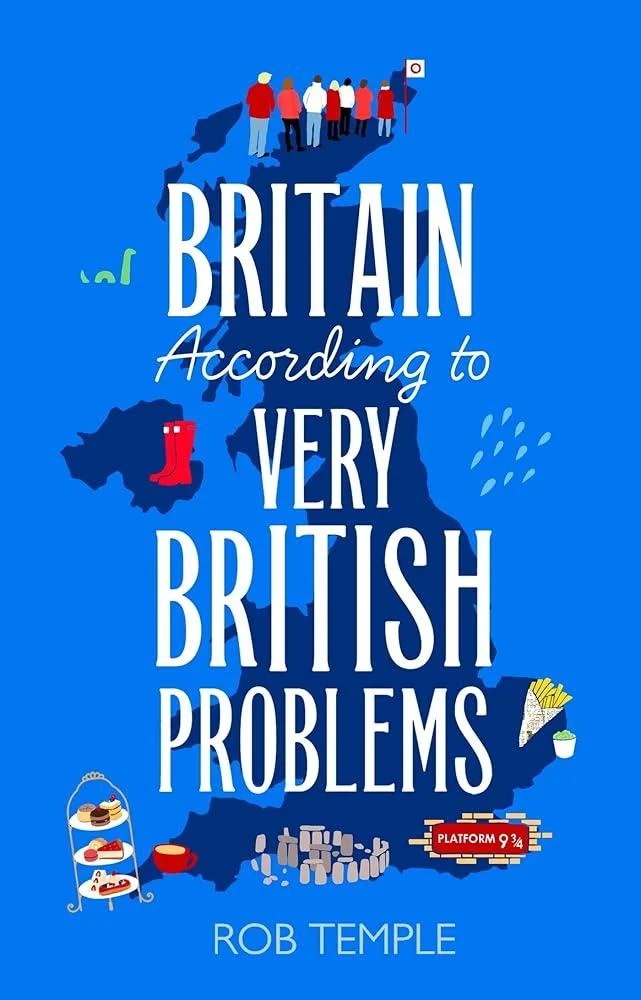 Britain According to Very British Problems : the new book from one of Britain's favourite humour brands