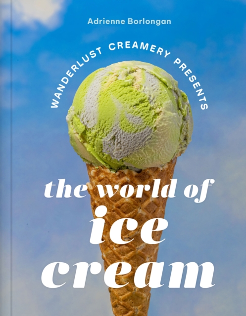 The Wanderlust Creamery Presents
