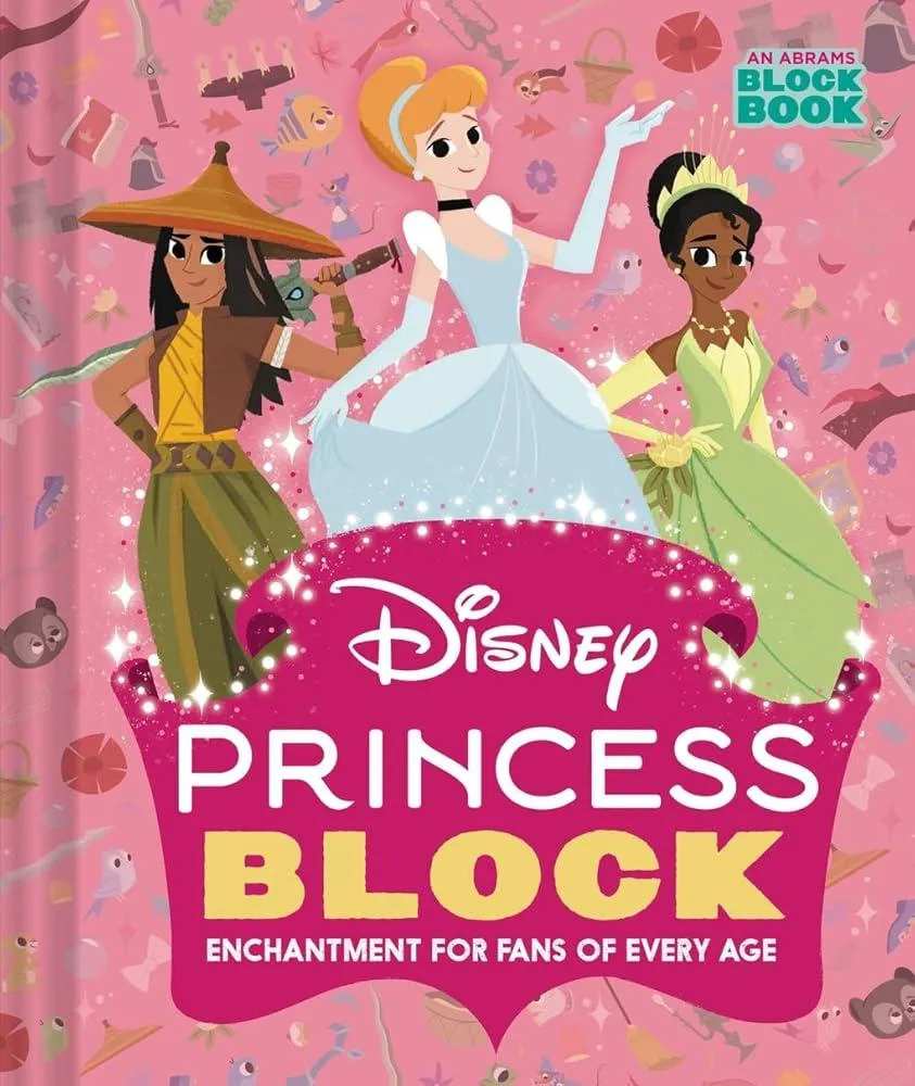 Disney Princess Block (An Abrams Block Book) : Enchantment for Fans of Every Age