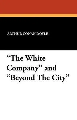 The White Company and Beyond the City