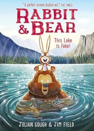 Rabbit and Bear: This Lake is Fake! : Book 6