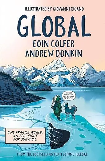 Global : a graphic novel adventure about hope in the face of climate change