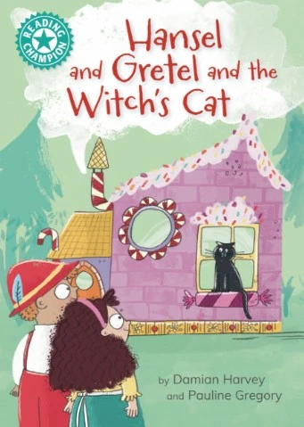 Reading Champion: Hansel and Gretel and the Witch's Cat : Independent Reading Turquoise 7