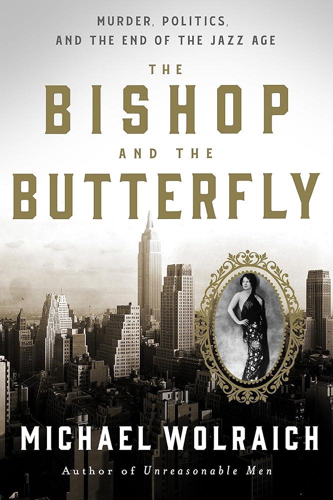 The Bishop and the Butterfly : Murder, Politics, and the End of the Jazz Age