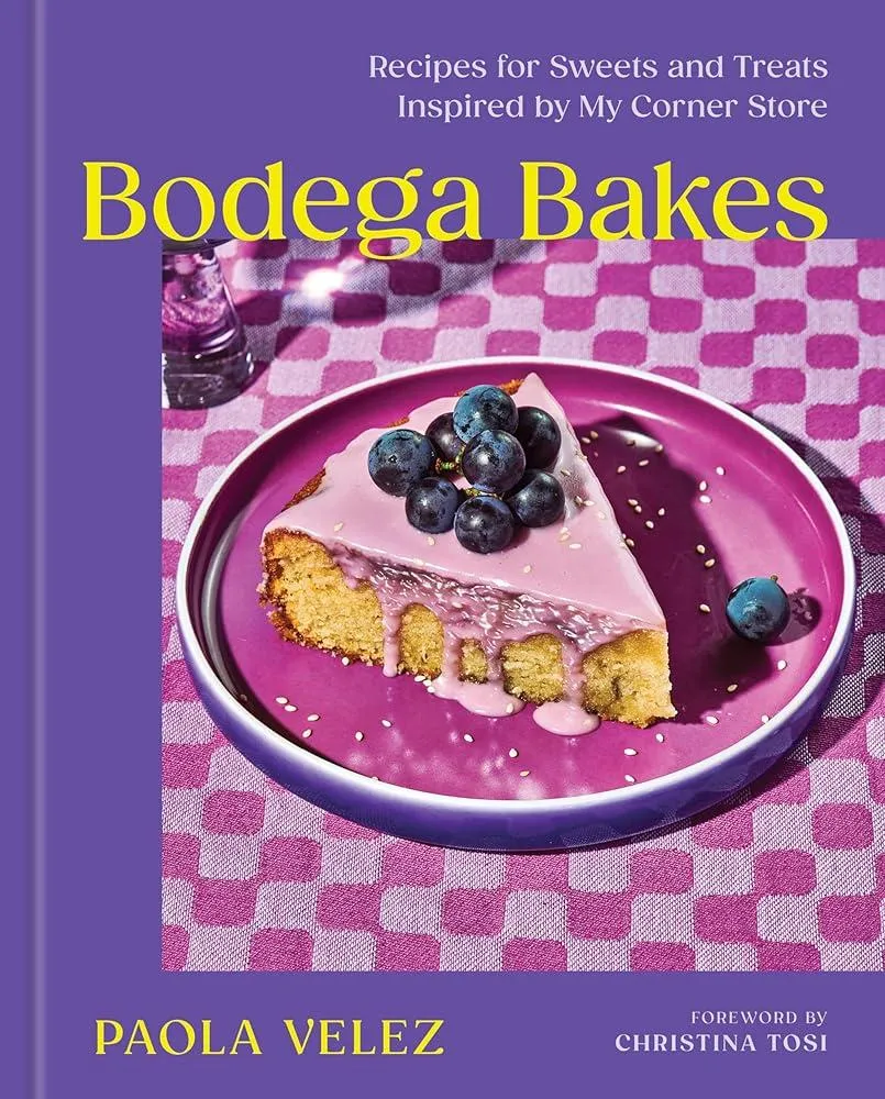 Bodega Bakes : Recipes for Sweets and Treats Inspired by My Corner Store