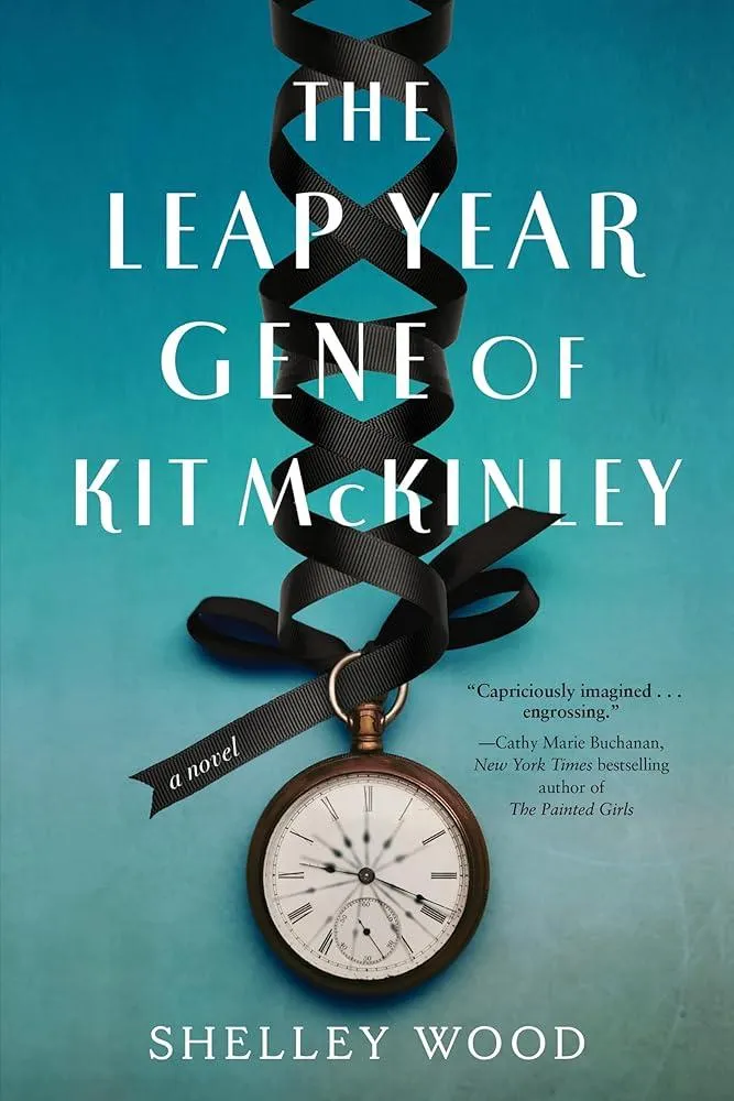 The Leap Year Gene of Kit McKinley : A Novel