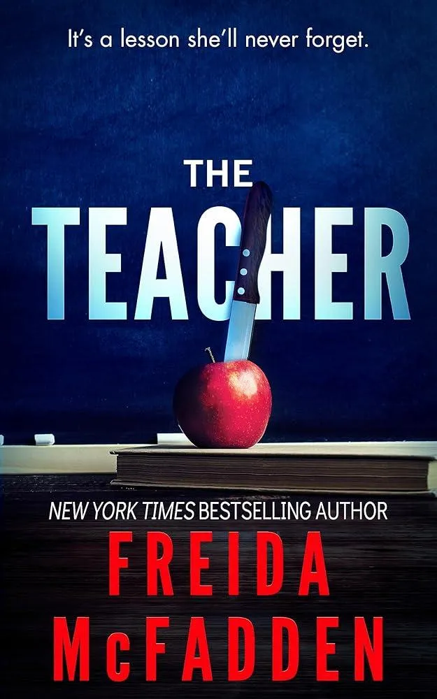 The Teacher : From the Sunday Times Bestselling Author of The Housemaid