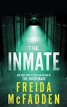 The Inmate : From the Sunday Times Bestselling Author of The Housemaid