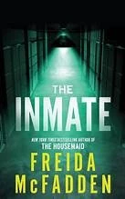 The Inmate : From the Sunday Times Bestselling Author of The Housemaid