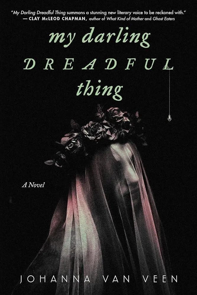 My Darling Dreadful Thing : A Novel