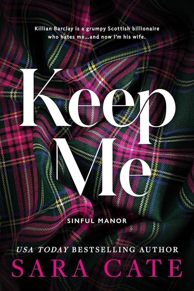 Keep Me : A Dark Enemies to Lovers Billionaire Romance from the Author of The Salacious Players' Club