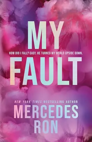 My Fault (Deluxe Edition) : The Beloved YA Enemies to Lovers Forbidden Romance - Now an Amazon Prime Original Movie!