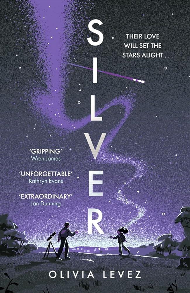 Silver : A cosmic love story for the ages . . .