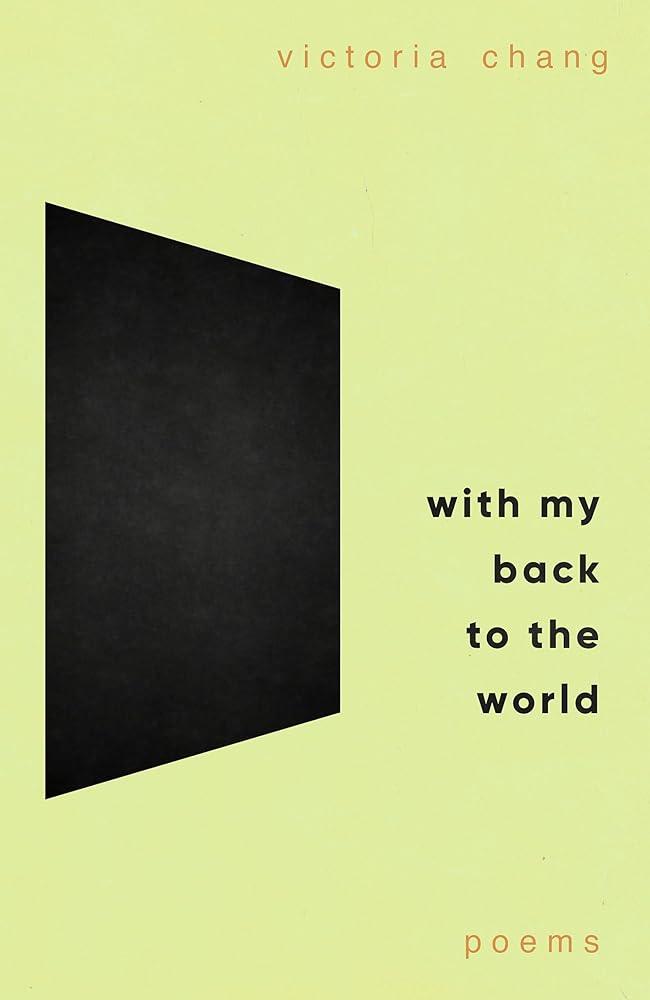 With My Back to the World : Winner of the Forward Prize for Best Poetry Collection 2024