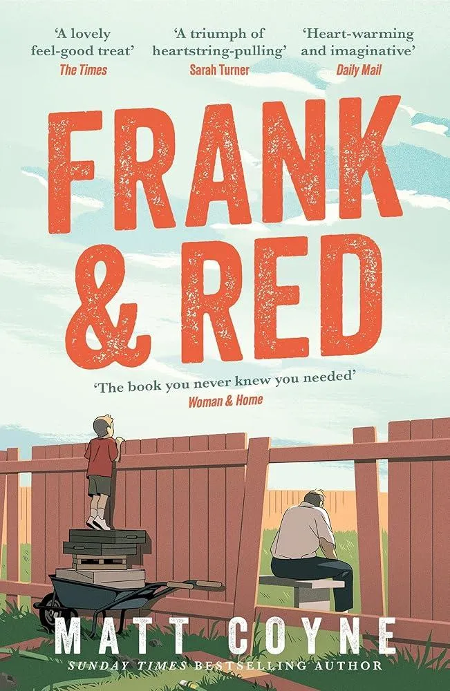 Frank and Red : The 'warm-hearted, weepy, riotously funny, feel-good' story of an unlikely friendship.