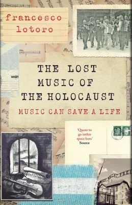 The Lost Music of the Holocaust
