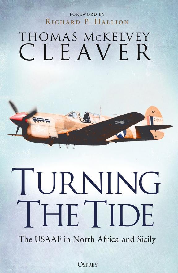 Turning The Tide : The USAAF in North Africa and Sicily