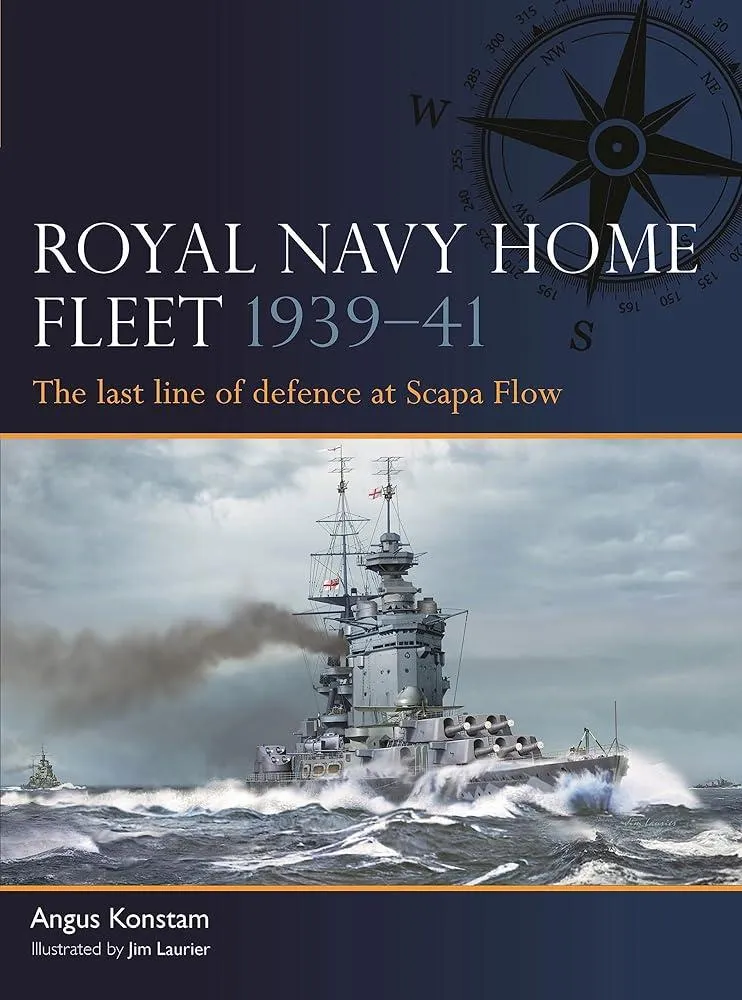 Royal Navy Home Fleet 1939–41 : The last line of defence at Scapa Flow