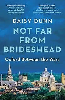 Not Far From Brideshead : Oxford Between the Wars