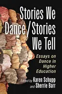 Stories We Dance / Stories We Tell