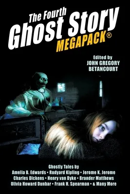 The Fourth Ghost Story MEGAPACK(R) : 25 Classic Haunts!