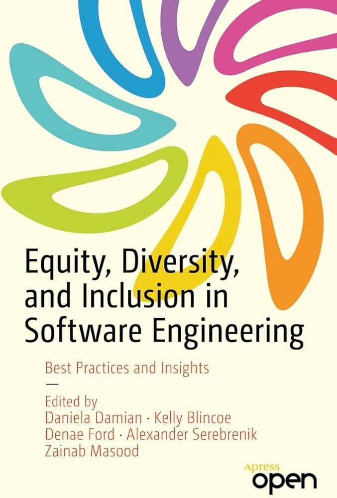 Equity, Diversity, and Inclusion in Software Engineering : Best Practices and Insights