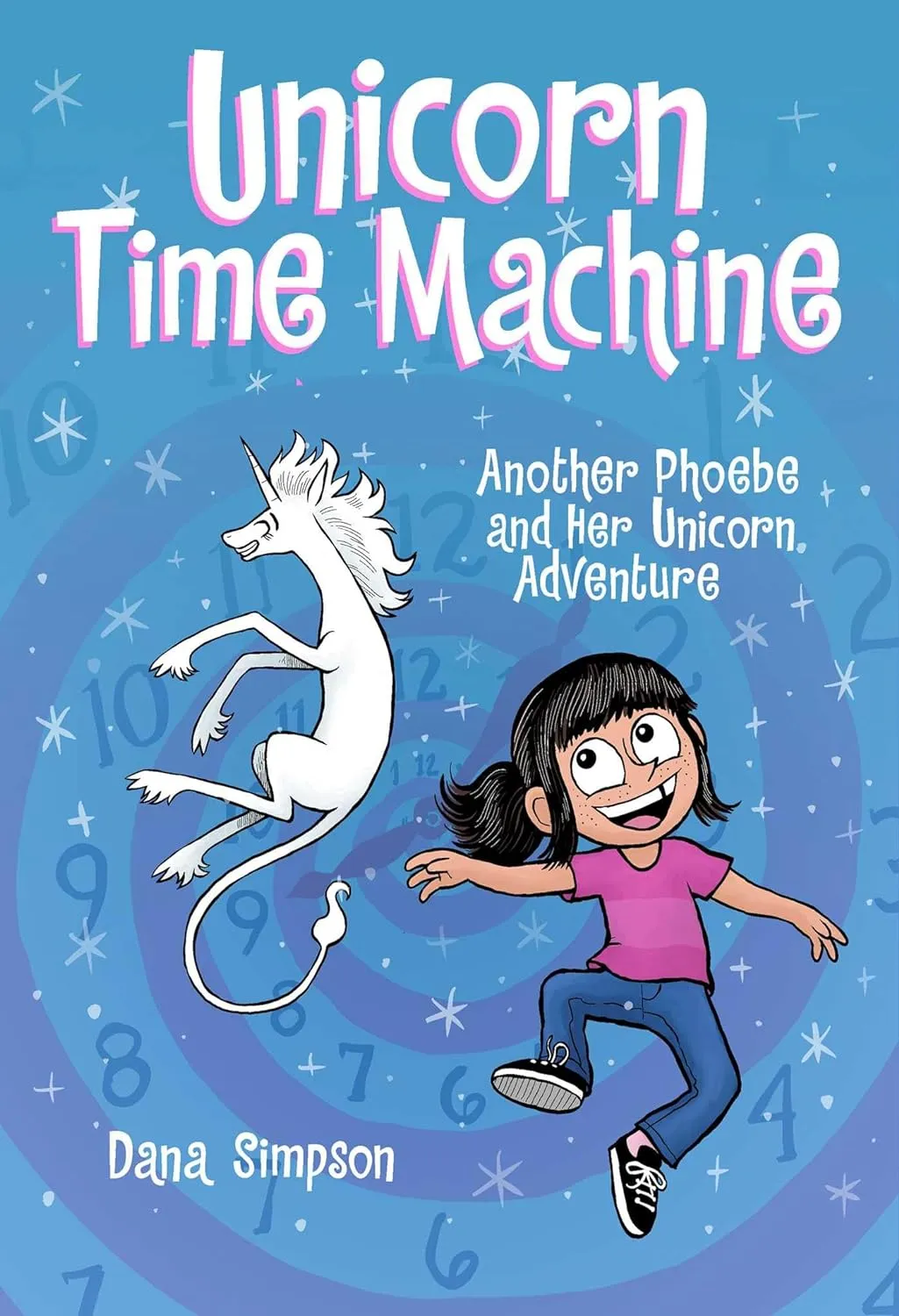 Unicorn Time Machine : Another Phoebe and Her Unicorn Adventure : 20