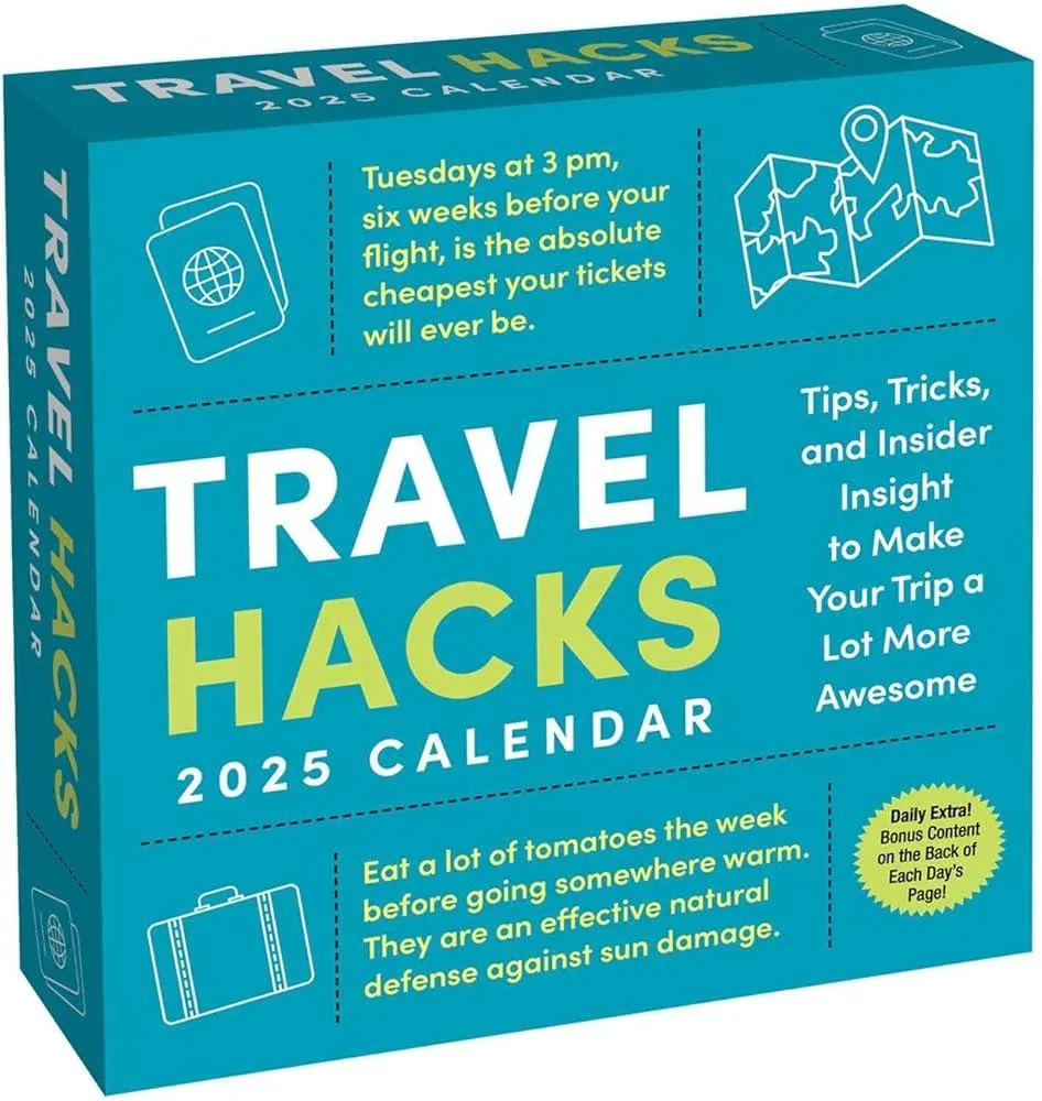 Travel Hacks 2025 Day-to-Day Calendar : Tips, Tricks, and Insider Insight to Make Your Trip a Lot More Awesome