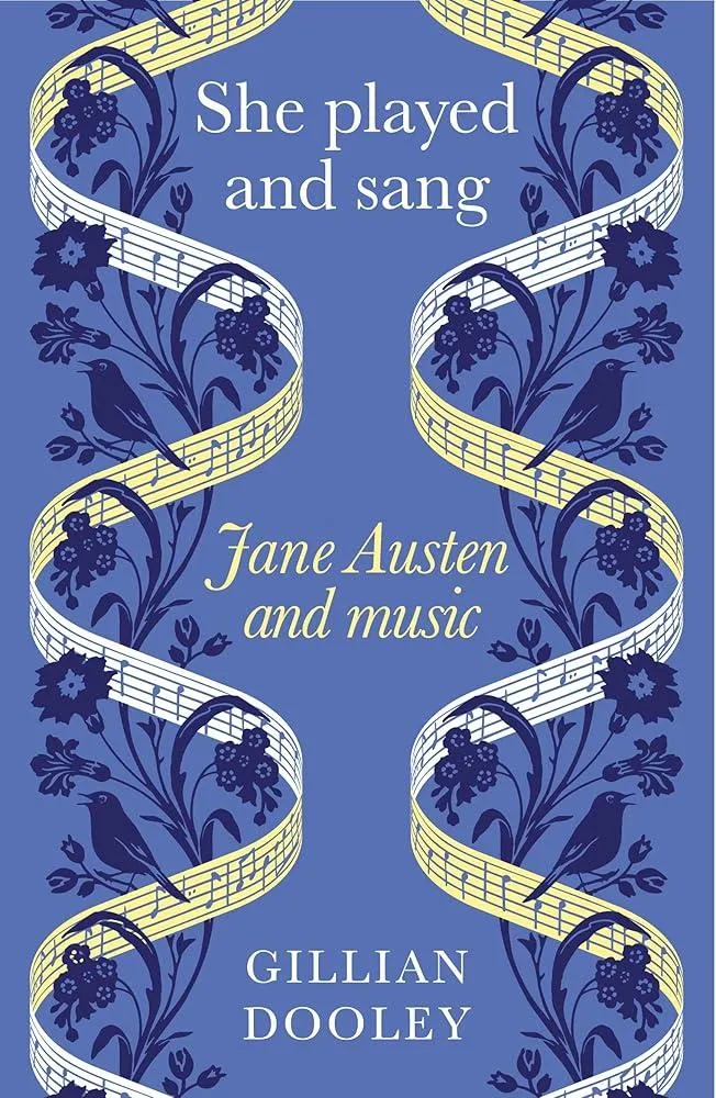 She Played and Sang : Jane Austen and Music