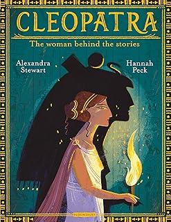 Cleopatra : The Woman Behind the Stories