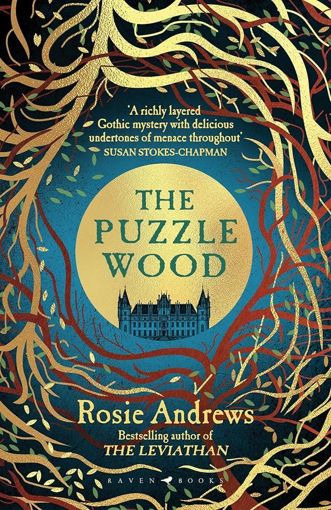 The Puzzle Wood : The mesmerising new dark tale from the author of the Sunday Times bestseller, The Leviathan