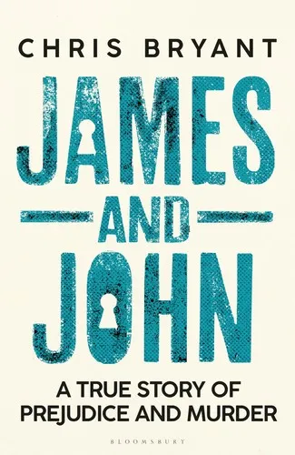 James and John : A True Story of Prejudice and Murder