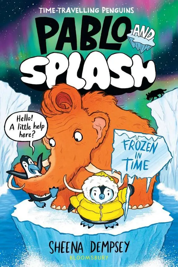 Pablo and Splash: Frozen in Time : The hilarious kids' graphic novel series about time-travelling penguins