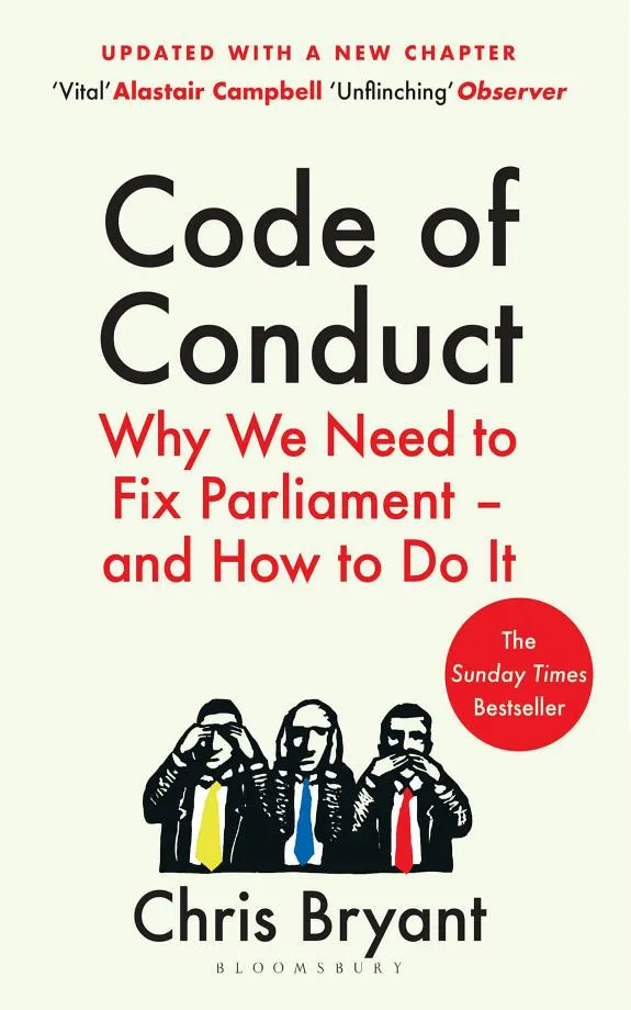 Code of Conduct : Why We Need to Fix Parliament – and How to Do It