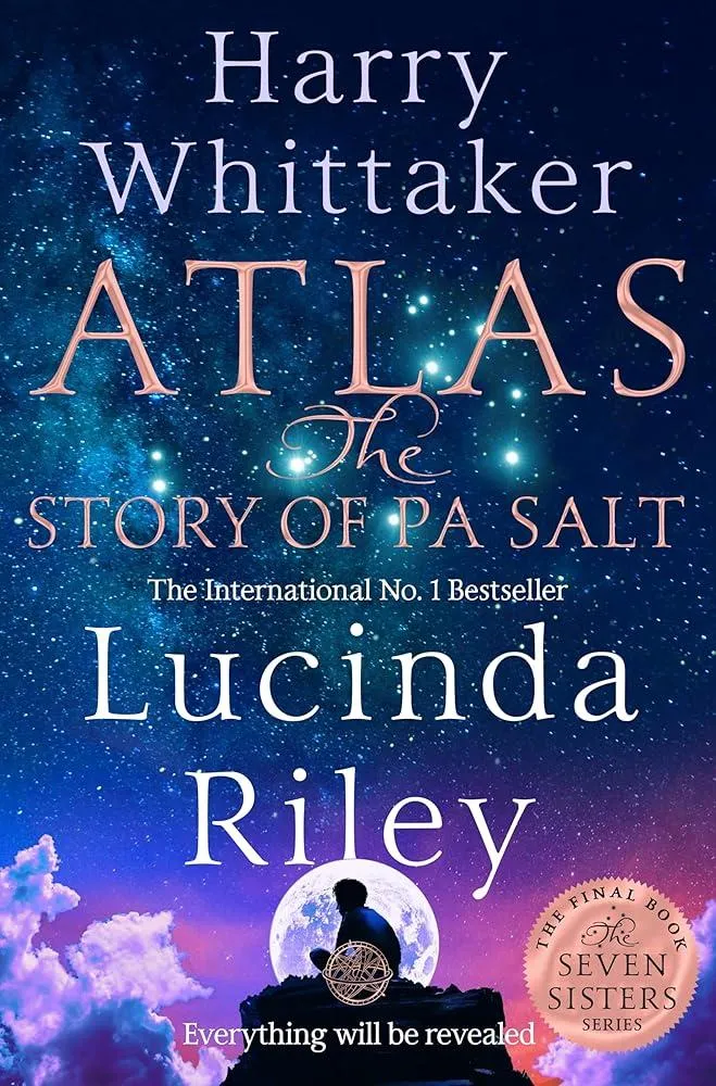 Atlas: The Story of Pa Salt : The epic conclusion to the Seven Sisters series