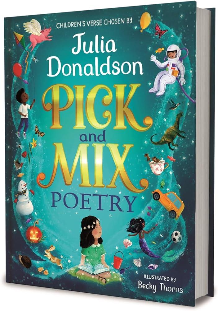 Pick and Mix Poetry: Children's verse chosen by Julia Donaldson : A stunning gift collection, perfect for every bookshelf