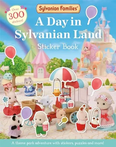 Sylvanian Families: A Day in Sylvanian Land Sticker Book : An official Sylvanian Families sticker activity book, with over 300 stickers!