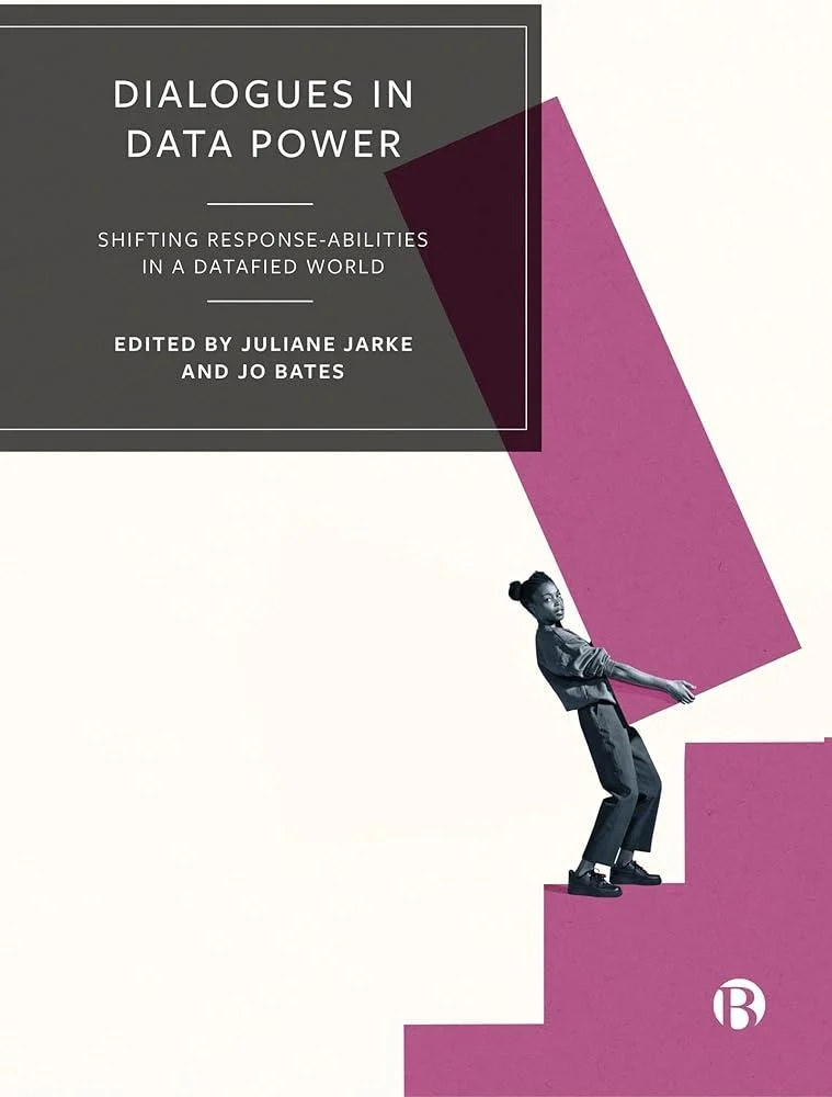 Dialogues in Data Power : Shifting Response-abilities in a Datafied World